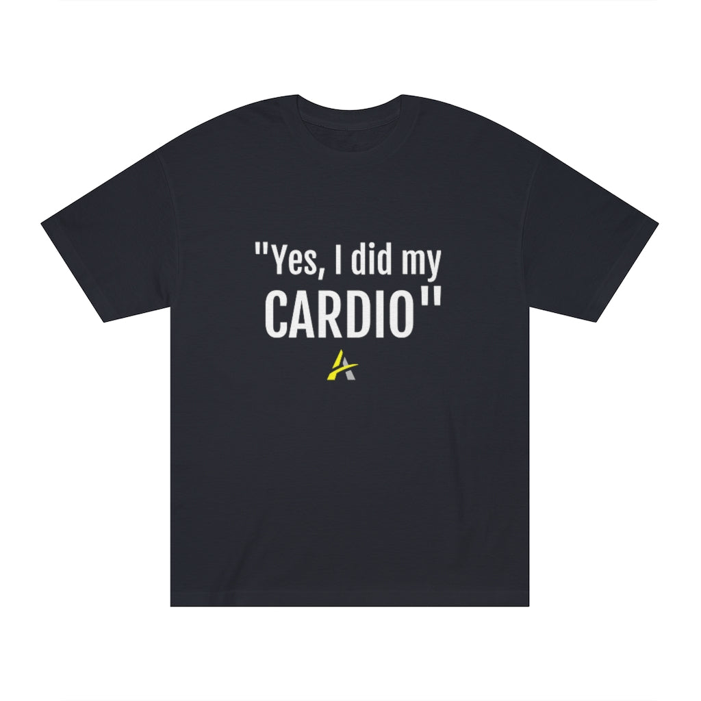 Unisex Classic Tee "Yes I did my cardio"