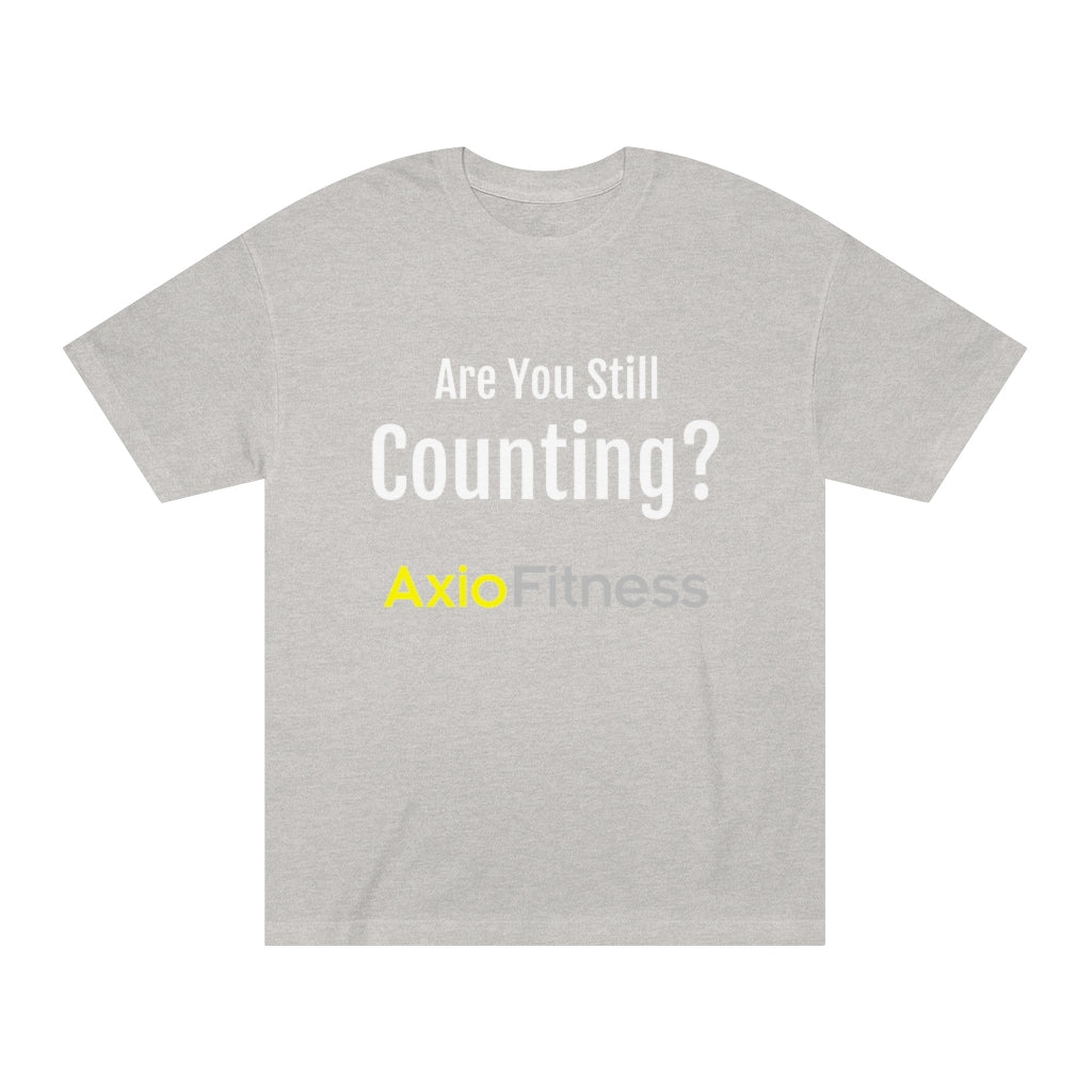 Unisex Classic Tee "Are you still counting?